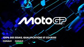 MotoGP 100% des essais, qualification et courses sur CANAL+, CANAL+ SPORT